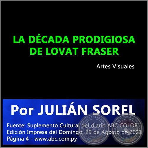 LA DÉCADA PRODIGIOSA DE LOVAT FRASER - Por JULIÁN SOREL - Domingo, 29 de Agosto de 2021